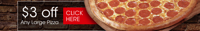 $3 OFF any large pizza - (click) here for your coupon