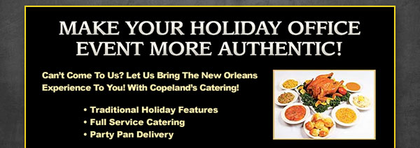 Let Us Bring The New Orleans Experience To You With Copeland's Catering!