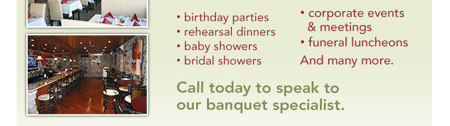 Call today to speak to our banquet specialist.