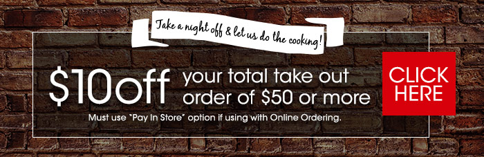 $10 OFF Your Total Take Out - (click) here for your coupon