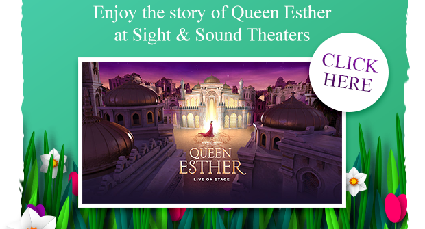 Enjoy the story of Queen Esther at Sight and Sound Theaters