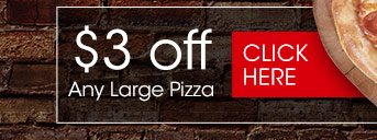 $3 OFF any large pizza - (click) here for your coupon