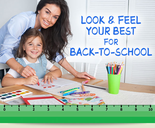 Look and feel your best for back-to-school