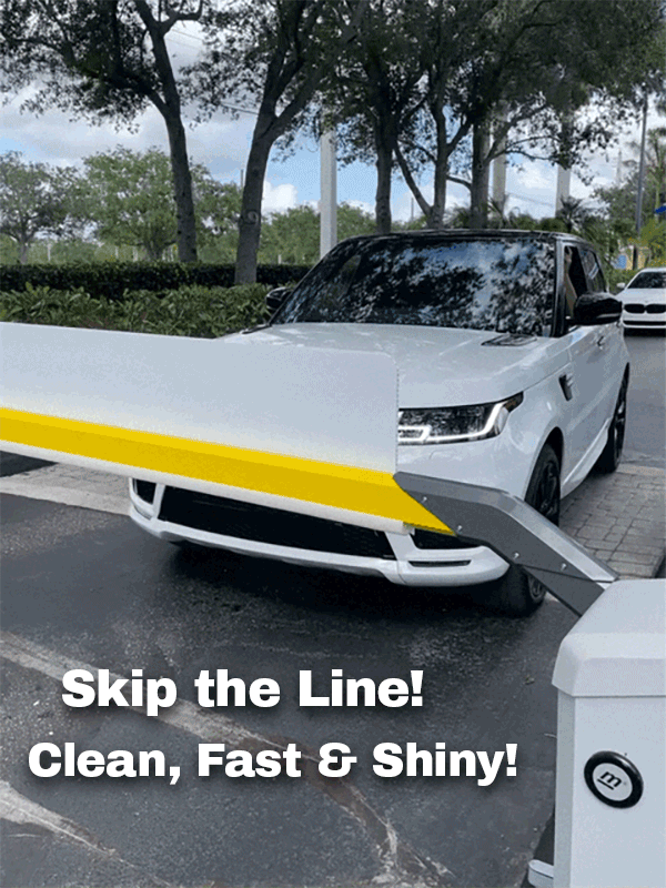 Skip the line! Clean, fast & shiny!