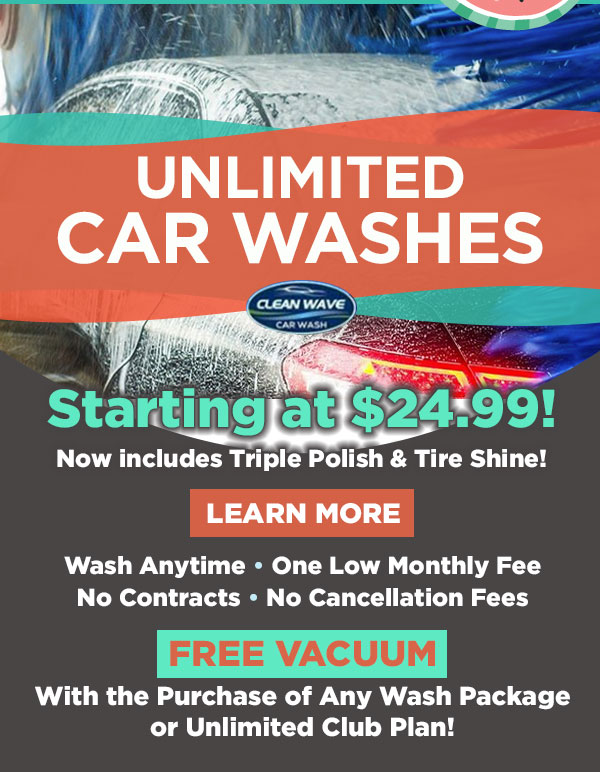 Unlimited Car Washes Starting at $24.99. Click here to learn more.