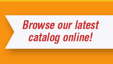 Browse our latest catalog online!