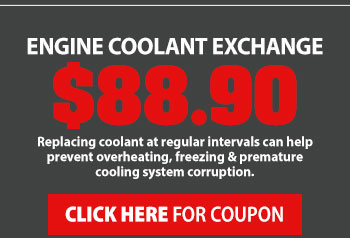 Engine Coolant Exchange $88.90. Replacing coolant at regular intervals can help prevent overheating, freezing & premature cooling system corruption. (Click Here) for coupon