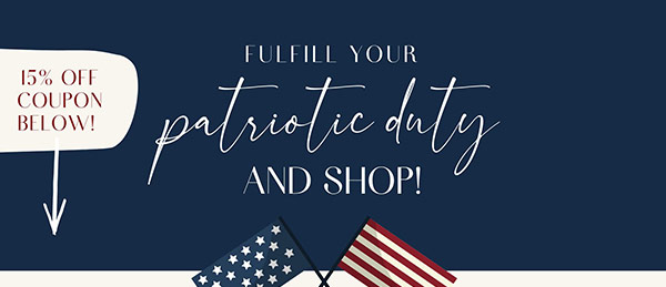 Fulfill your patriotic duty and shop!