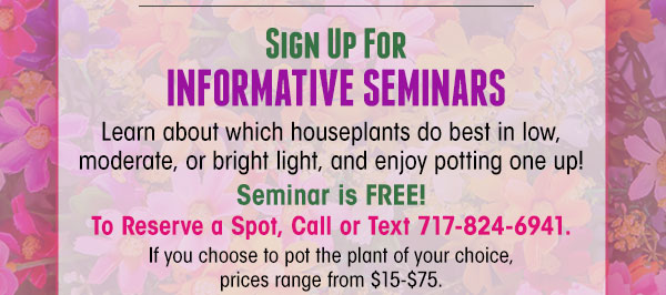 Sign up for informative seminars - Call today to sign up!
