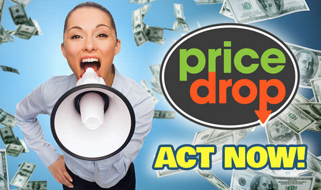 Price Drop - Act Now