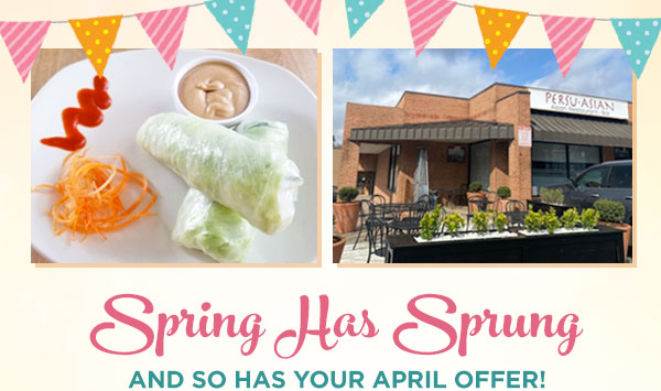 Spring has sprung and so has your April offer!