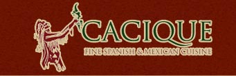 Cacique Fine Spanish and Mexican Cuisine